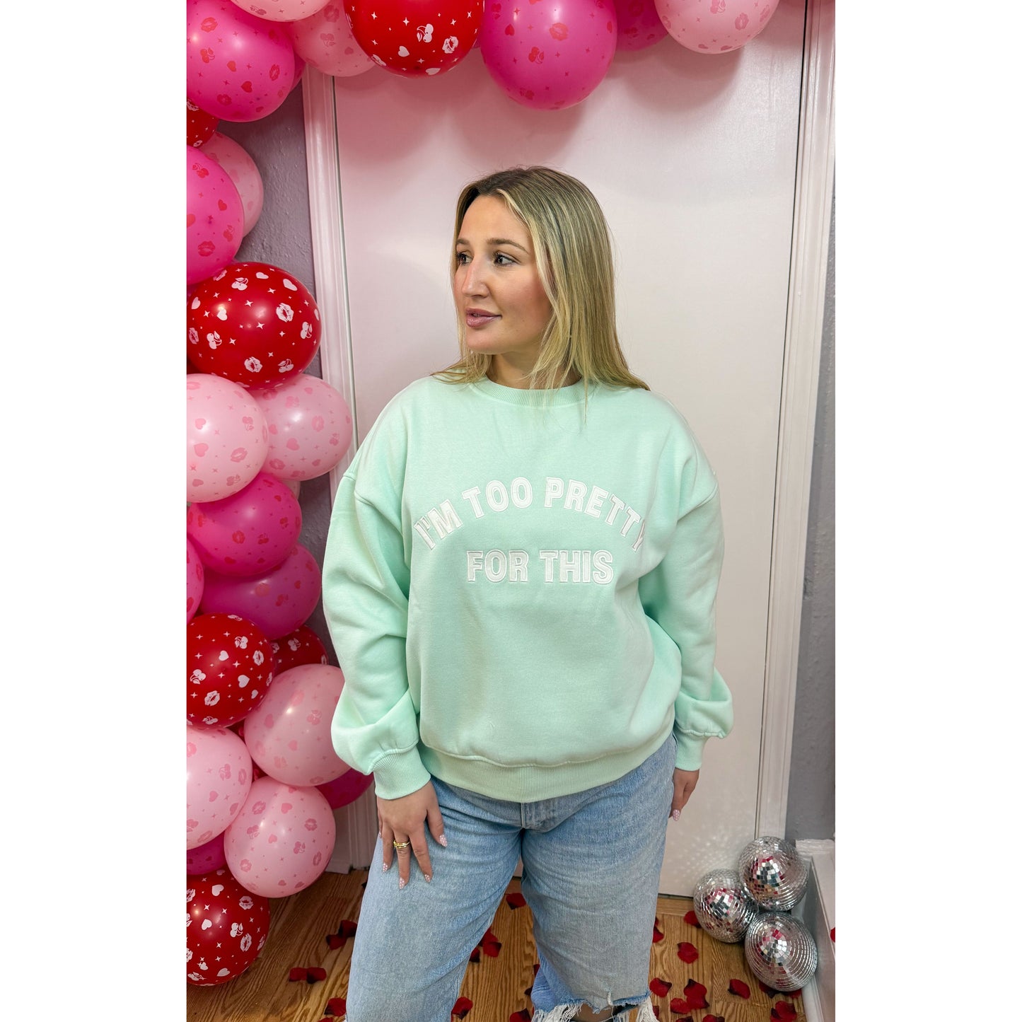 I'm Too Pretty For This Graphic Sweatshirt, Mint/White