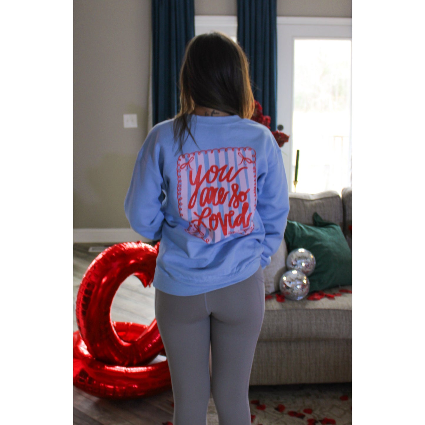 You Are So Loved Sweatshirt, Baby Blue