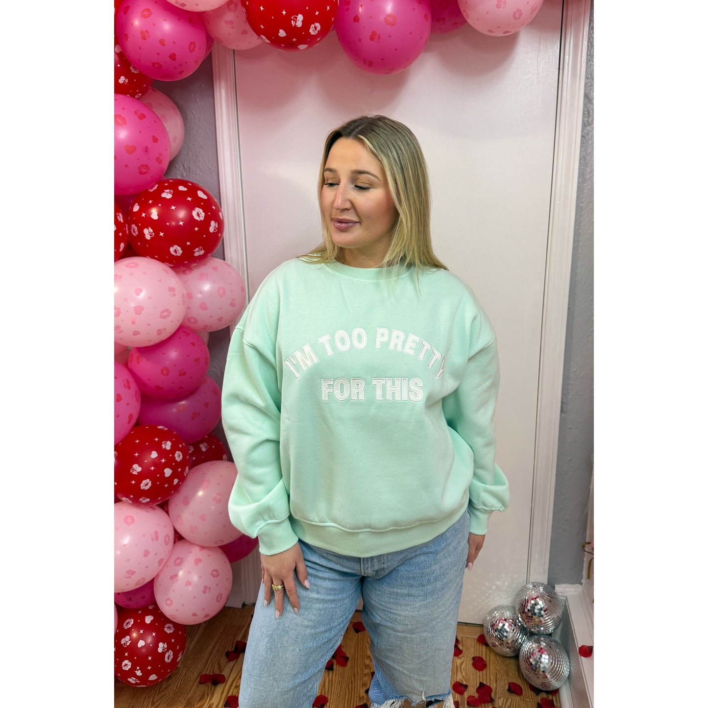 I'm Too Pretty For This Graphic Sweatshirt, Mint/White