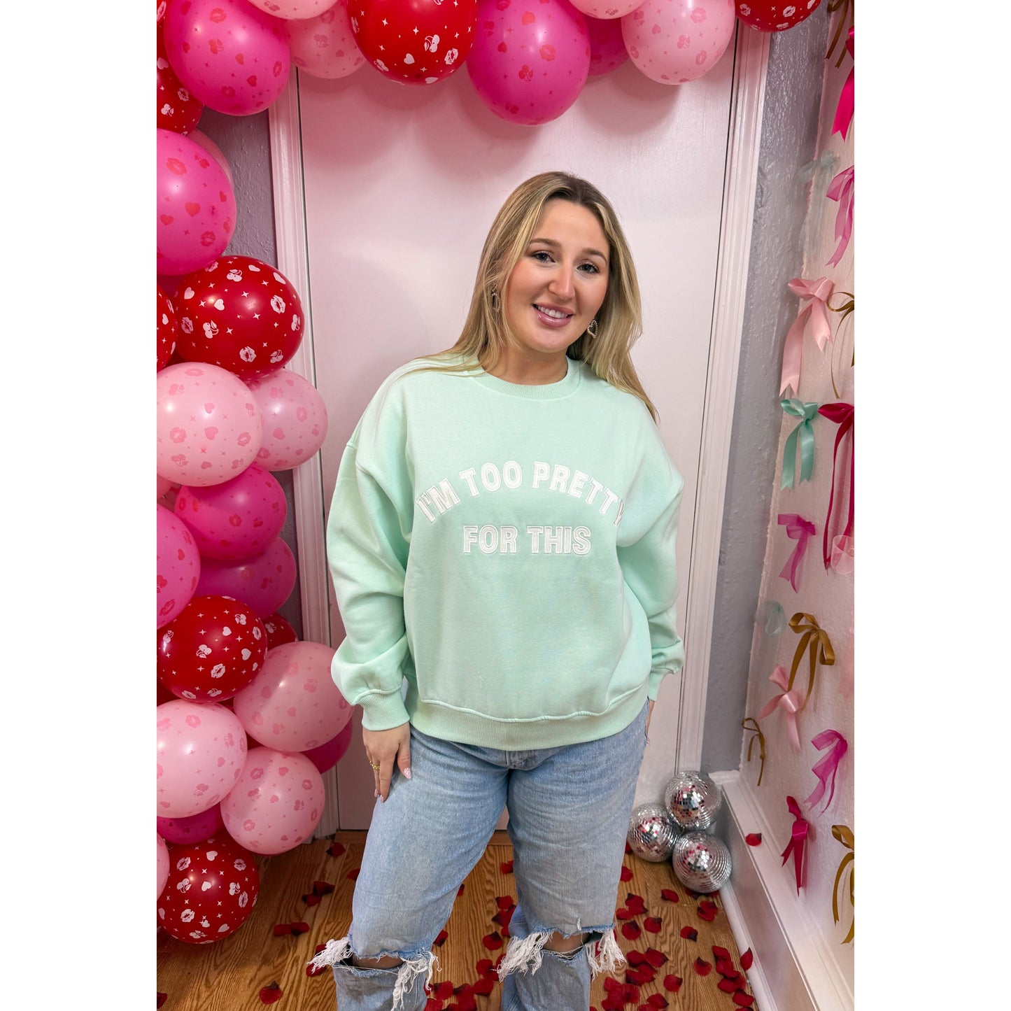 I'm Too Pretty For This Graphic Sweatshirt, Mint/White